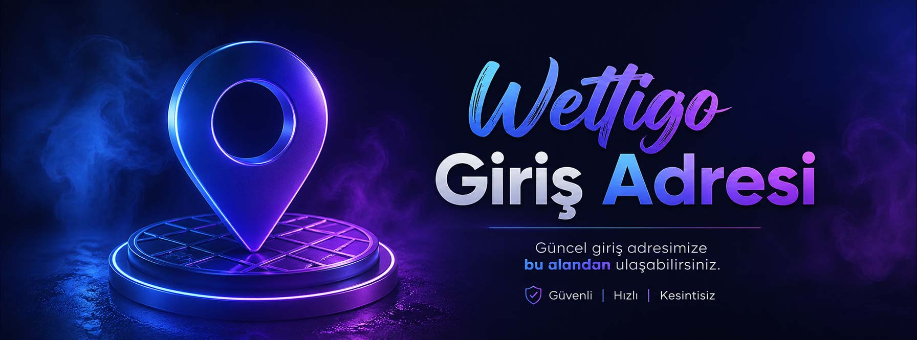 Wettigo Giriş Adresi